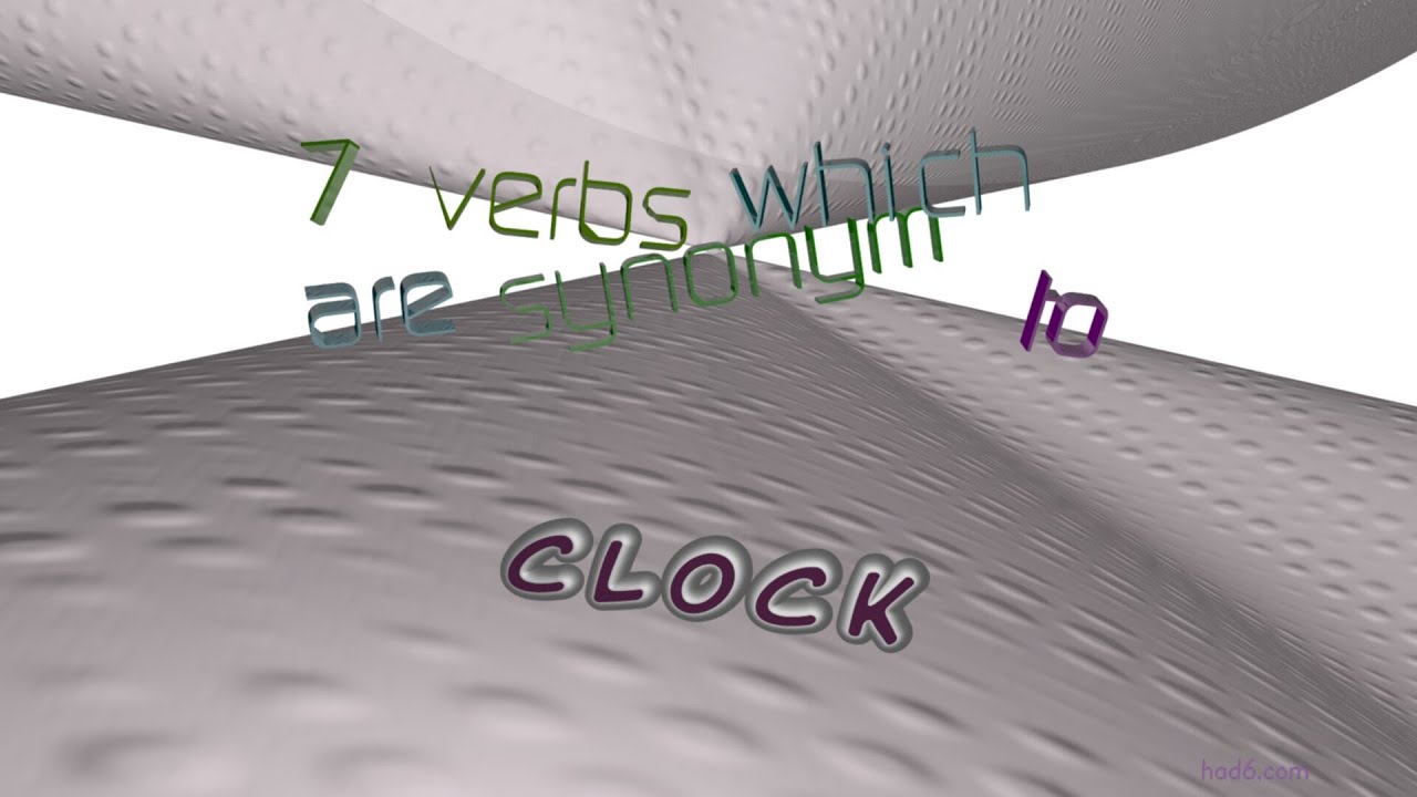 clock 7 verbs which are synonym of clock (sentence examples) YouTube