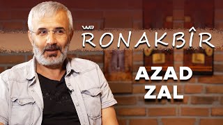 Ronakbîr - Azad Zal | ڕۆناکبیر - ئازاد زال