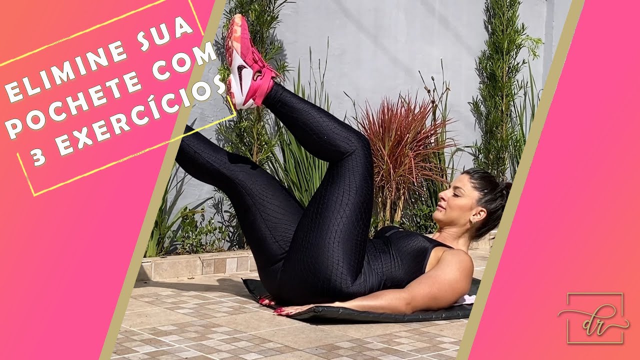 TREINO EM CASA - 03 Exercícios para perder a POCHETE | Dany Romani ...