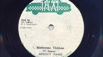 Motherless Children - Gregory Isaacs Motherless Children - Gregory Isaacs