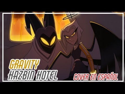 GRAVITY - Hazbin Hotel //COVER EN ESPAÑOL// Søy Gachî♪