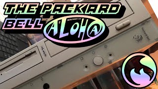 The Packard Bell Aloha / Aloh@ 🌴