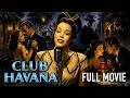 Club Havana (1945) | Full Film Noir Movie | Edgar G. Ulmer Tropical Nightclub Mystery | Tom Neal