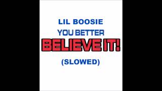 Lil Boosie - Better Believe It (Slowed)