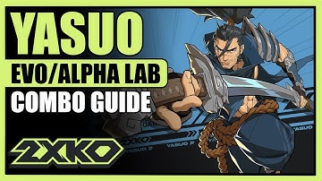 Yasuo Combo Guide | 2XKO Alpha Lab