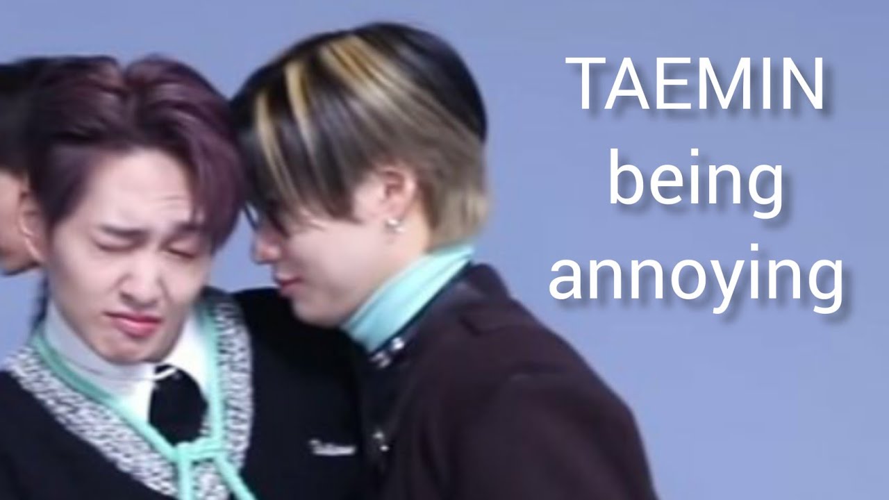 Taemin being annoying