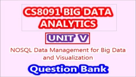 CS8091 Big Data Analytics | Unit V Question Bank | by Dr.Selvaganesan