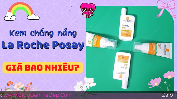 Kem chống nắng la roche posay có giá bao nhiêu