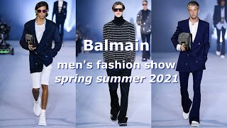 Balmain men&#39;s fashion show spring summer 2021