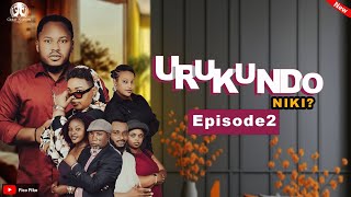 URUKUNDO NIKI? EPISODE 2