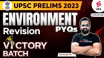 Environment for UPSC 2023 Prelims | Revision | UPSC Previous Year Questions #kinjal