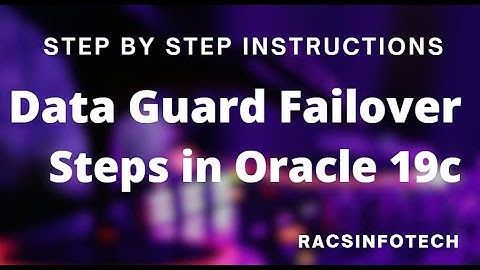 Oracle 19C Data Guard Failover activity step by step.