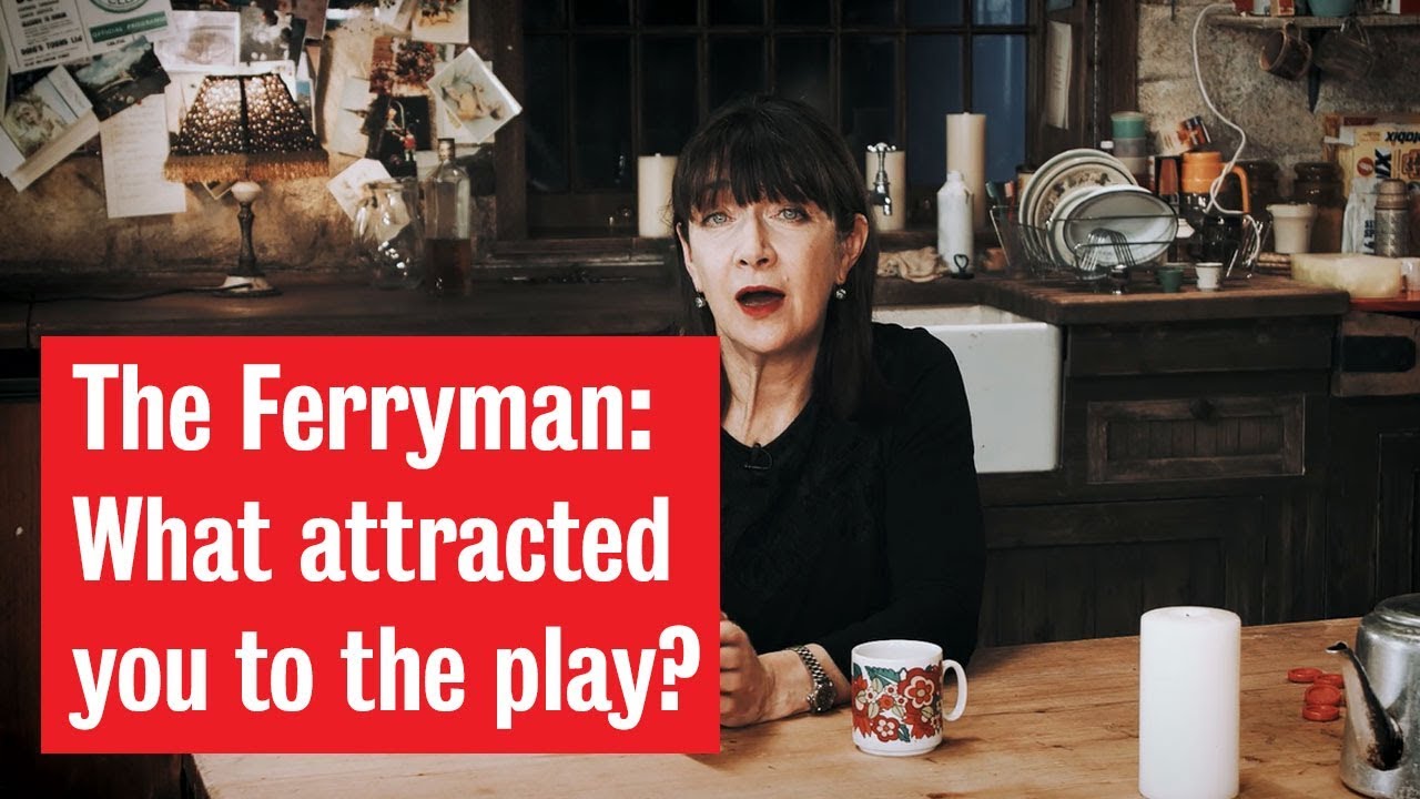 The Ferryman | What attracted you to the play?