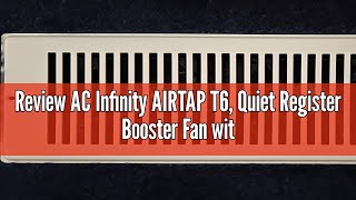 Review AC Infinity AIRTAP T6, Quiet Register Booster Fan with Thermostat 10-Speed Control, Heating C