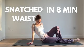 Snatched Waist In 8 Min How I Get Flat Stomach