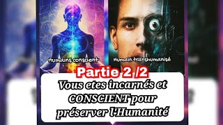 Vous etes incarnés sur terre pour préserver l'HUMAIN à l'intérieur de la matrice parte 2. 