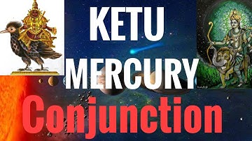 Ketu Mercury Conjunction (South Node conjunct Mercury) Vedic Astrology