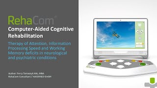 RehaCom: Therapy of Attention, Information Processing Speed & Working Memory deficits