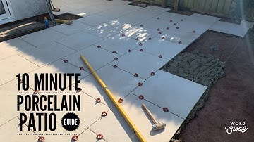 Porcelain Patios: The 10-Minute Guide You Need
