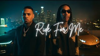 Chris Brown Ft. Wiz Khalifa Ride For Me Official R&B Slow Rap Video