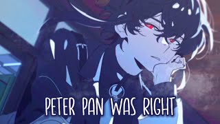 Nightcore - Peter Pan Was Right \\\\ (Lyrics)