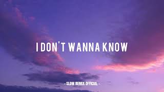 Video thumbnail of "DJ Slow! - I Don't Wanna Know ( Slow Remix Official )"