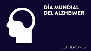 Día Mundial del Alzheimer | 21 de Septiembre