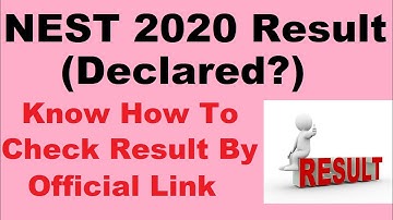 NEST 2020 Result (Declared) - Know How To Check Your NEST 2020 Result Here By Official Link