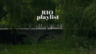 [playlist] RIO playlist with a moist summer rain vibe