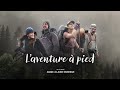 L Aventure à Pied Le Film Complet L Aventure à Pied Le Film Complet