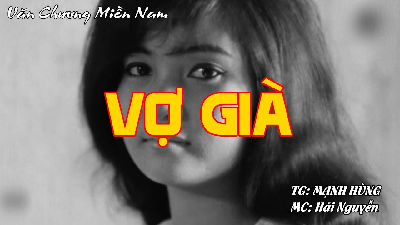 VỢ GIÀ | Hồi Ký Miền Nam VN