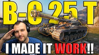 I Made B-C 25 t Work in World of Tanks!