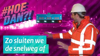 Een Snelweg Afsluiten Voor Duizenden Autos Tijdens Werkzaamheden? ?