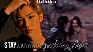 Stay With Me In This Rainy Night| Felix Ff Oneshot
