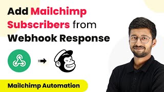 How to Add Mailchimp Subscribers from Webhook Response