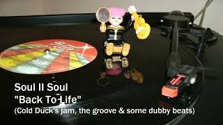 Soul II Soul featuring Caron Wheeler - Back To Life (Cold Duck's jam, the groove and dubby beats)