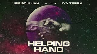 Irie Souljah Ft Iya Terra - Helping Hand Official Audio