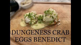 crab eggs benedict Fresh Dungeness crab