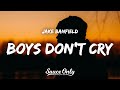 Jake banfield  boys dont cry lyrics