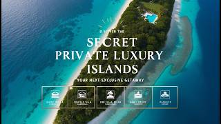Discover the Secret Private Luxury Islands for Your Next Getaway