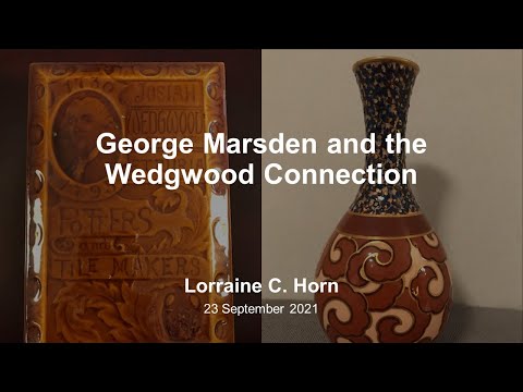 (61) Lorraine Horn -- Marsden and the Wedgewood Connection