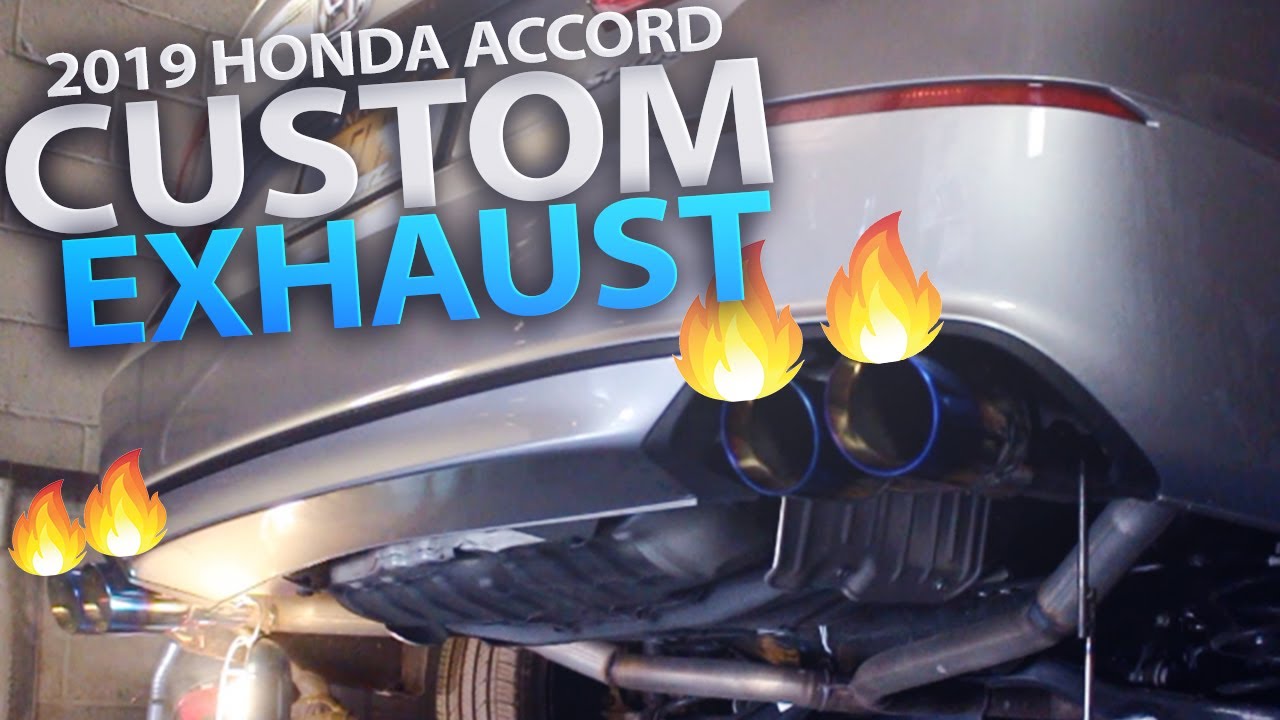 2019 Honda Accord CUSTOM EXHAUST **POPS & CRACKS** YouTube