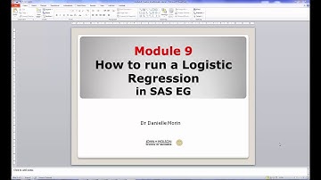 Module 9 How to run Logistic Regression in SAS EG