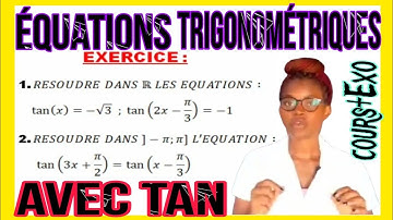 TRIGONOMETRIE 💖EQUATIONS AVEC TAN💚 (cours+exo)