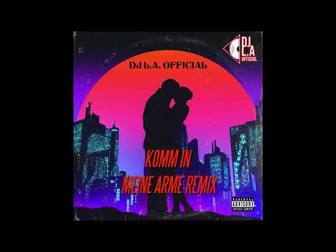 DJ L.A. Official - Komm in meine Arme Remix
