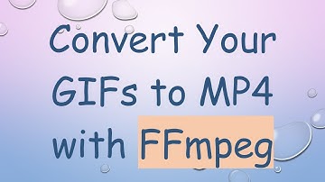 Convert Your GIFs to MP4 with FFmpeg