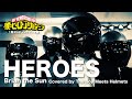 【僕のヒーローアカデミア】 HEROES / Brian the Sun (Covered by ボイヘル)