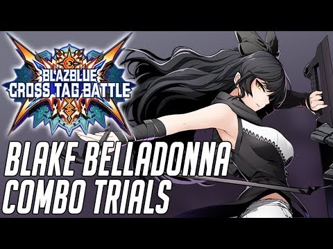 Blazblue Cross Tag Battle - Blake Combo Trials (1080p60)