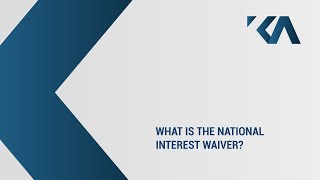 What is the National Interest Waiver?