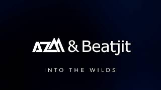 AzM & Beatjit - Into The Wild (Teaser) [Releasing on 13th October]
